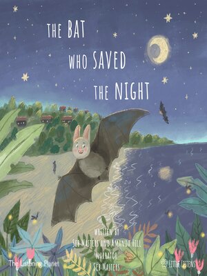 cover image of The Bat Who Saved the Night